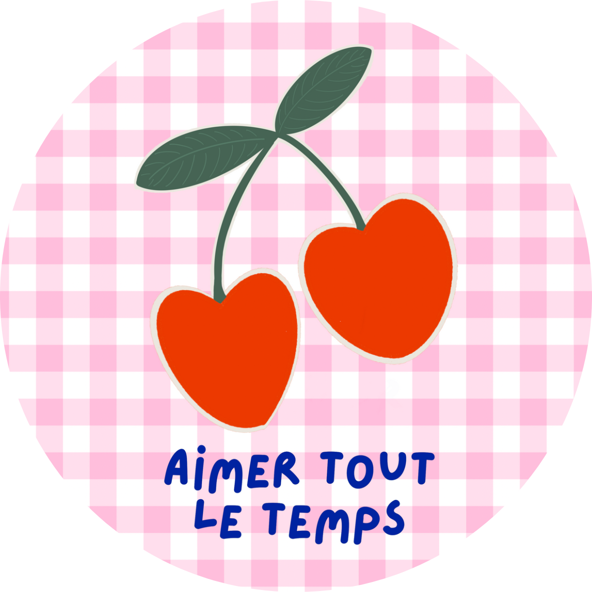 Sticker rond "Aimer tout le temps"