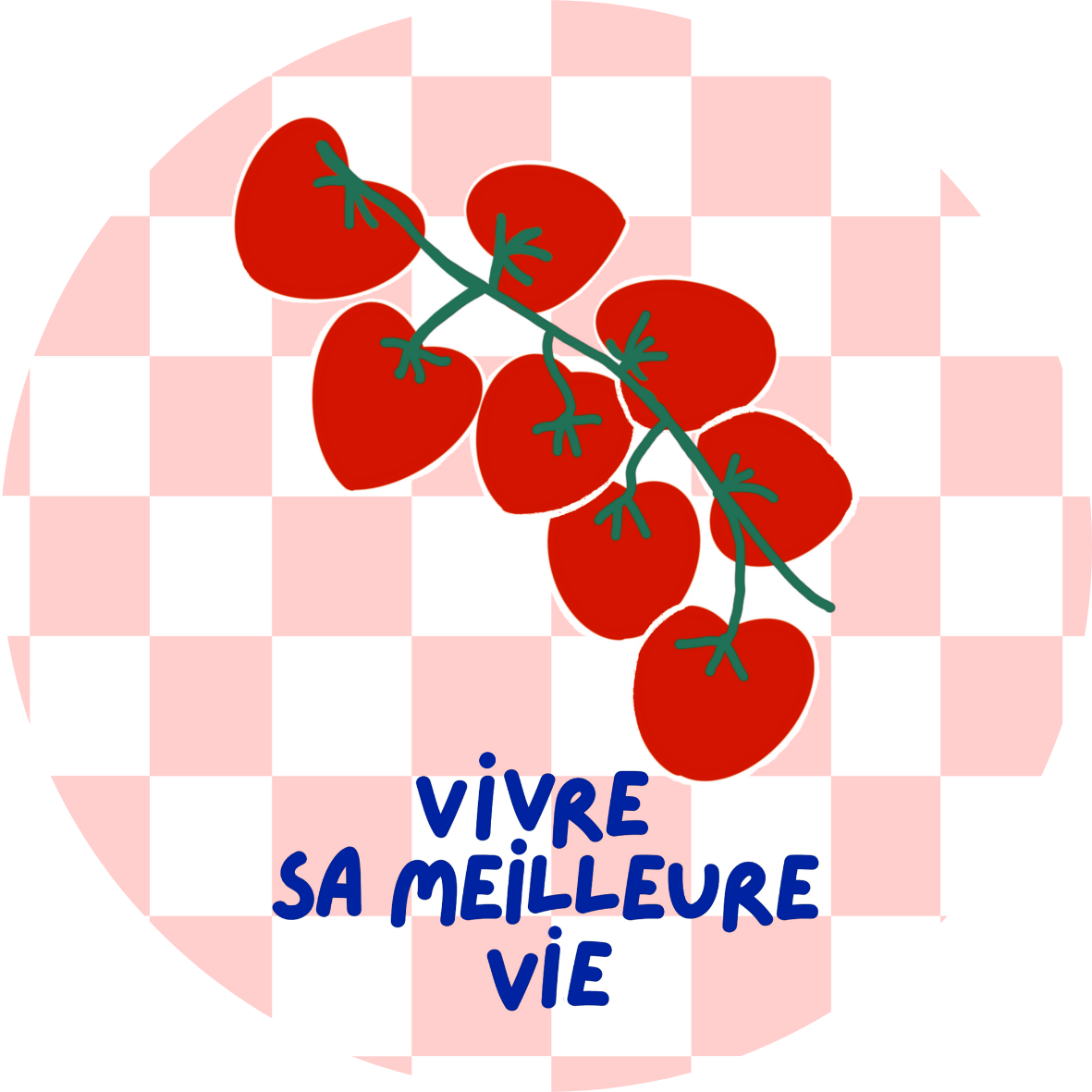 Sticker rond "Vivre sa meilleure vie"